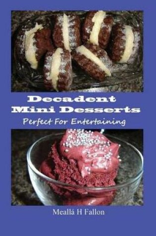 Cover of Decadent Mini Desserts