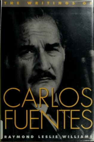 Cover of The Writings of Carlos Fuentes