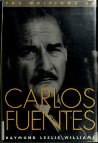 Cover of The Writings of Carlos Fuentes