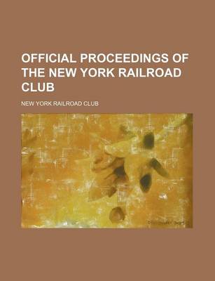 Book cover for Official Proceedings of the New York Railroad Club