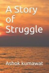 Book cover for A Story of Struggle