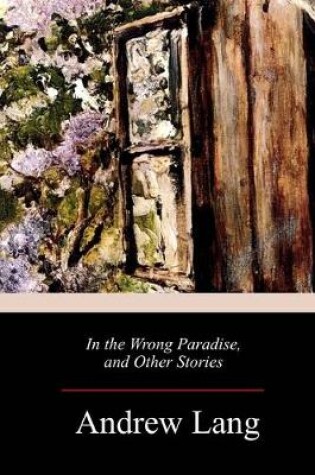 Cover of In the Wrong Paradise, and Other Stories