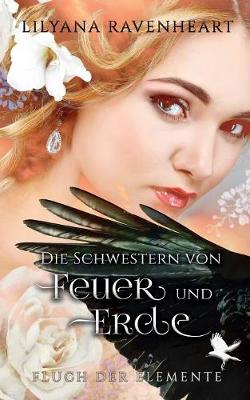 Book cover for Fluch der Elemente - Die Schwestern von Feuer und Erde