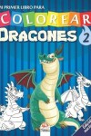 Book cover for Mi primer libro para colorear - Dragones 2 - Edicion nocturna