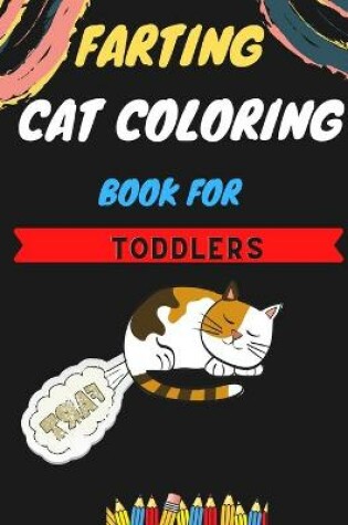 Cover of Farting cat coloring book for toddlers