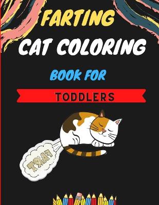 Cover of Farting cat coloring book for toddlers