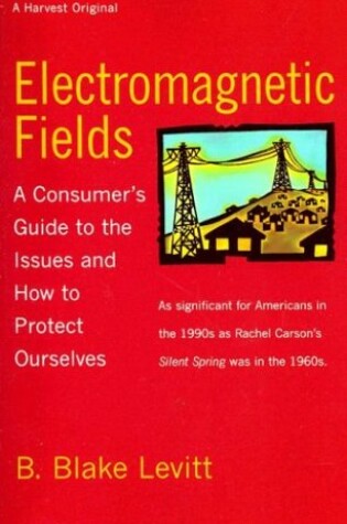 Cover of Electromagnetic Fields: a Consumer's Guide