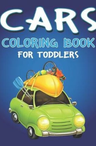 Cover of Cars Coloring Book for Toddlers