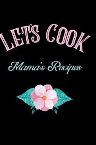 Cover of Let's Cook Mama's Recipes