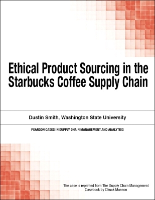 Cover of Ethical Product Sourcing in the Starbucks Coffee Supply Chain