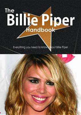 Book cover for The Billie Piper Handbook - Everything You Need to Know about Billie Piper