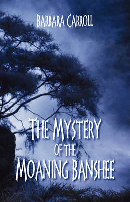 Book cover for The Mystery of the Moaning Banshee