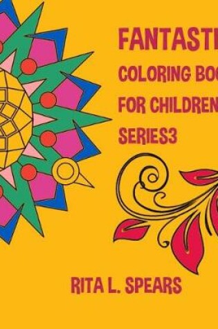 Cover of Fantastic Coloring Book for Children Series3