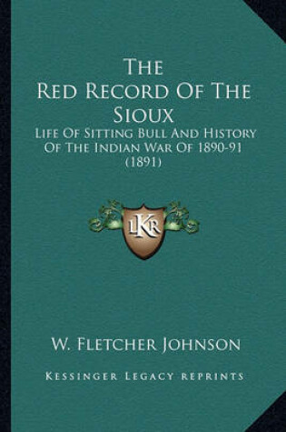 Cover of The Red Record of the Sioux the Red Record of the Sioux