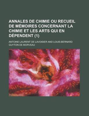 Book cover for Annales de Chimie Ou Recueil de M Moires Concernant La Chimie Et Les Arts Qui En D Pendent (1)