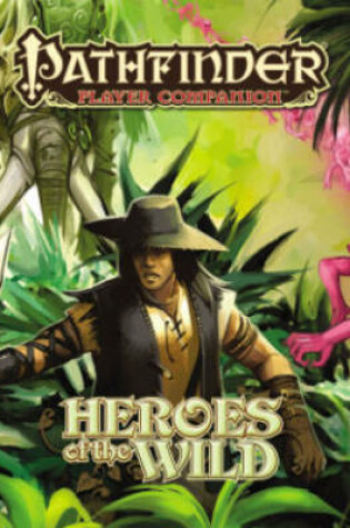 Cover of Pathfinder Player Companion: Heroes of the Wild