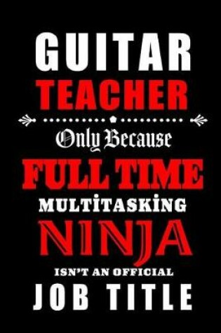 Cover of Guitar Teacher - Multitasking Ninja