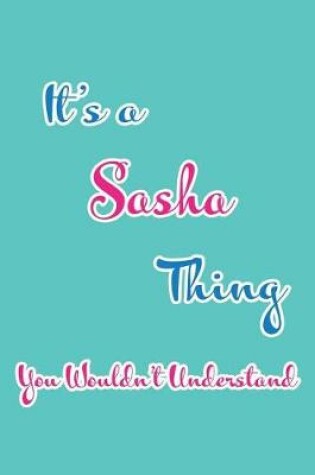 Cover of It's a Sasha Thing You Wouldn't Understand