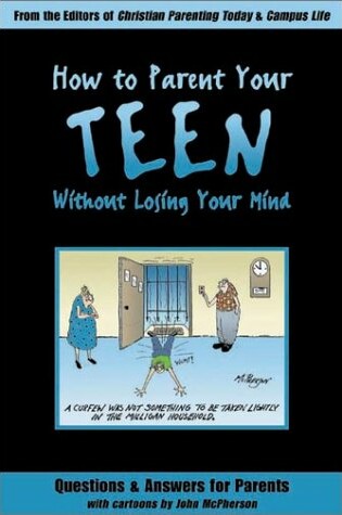 Cover of How to Parent Your Teen Without Losing Your Mind