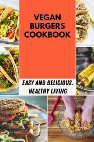 Cover of Vegan Burgers Cookbook