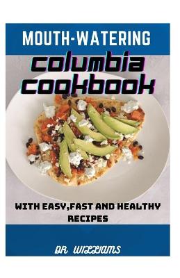 Book cover for Mouth-Watering Columbia Cookbook