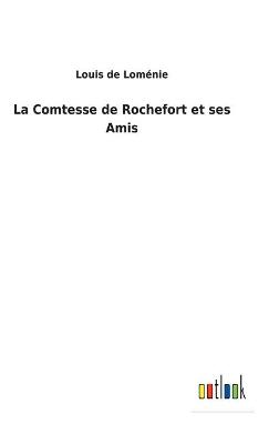 Book cover for La Comtesse de Rochefort et ses Amis