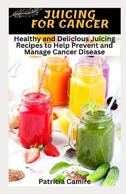 Book cover for Juicing for Cancer