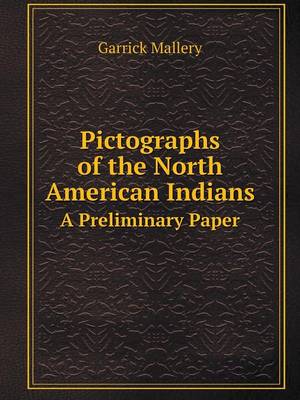 Book cover for Pictographs of the North American Indians A Preliminary Paper