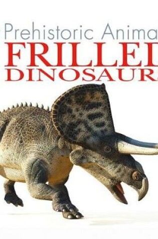 Cover of Frilled Dinosaurs