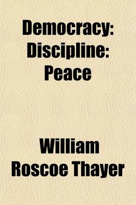 Book cover for Democracy; Discipline Peace