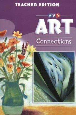 Cover of Art Connections - Teacher's Edition - Grade 4