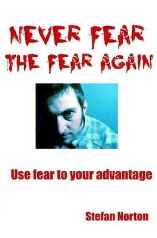 Cover of Never Fear the Fear Again