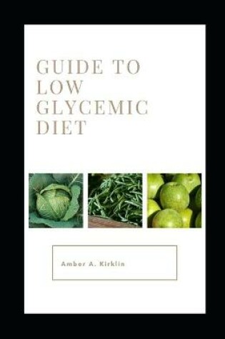 Cover of Guide to Low Glycemic Diet