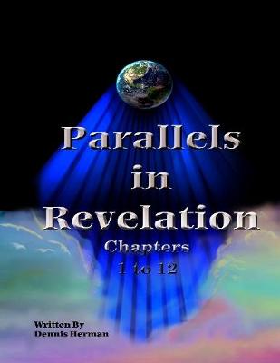 Book cover for Parallels in Revelation: Chapters 1 to 12