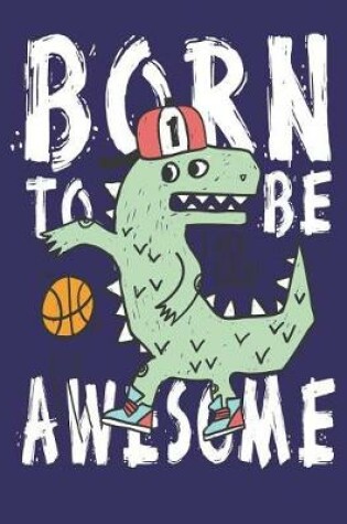 Cover of Born to be awesome