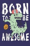 Book cover for Born to be awesome