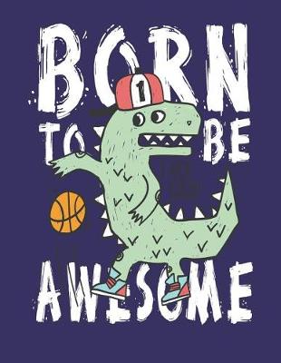 Book cover for Born to be awesome