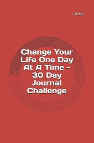 Cover of Change Your Life One Day at a Time