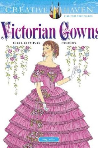 Cover of Creative Haven Victorian Gowns Coloring Book