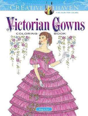 Book cover for Creative Haven Victorian Gowns Coloring Book