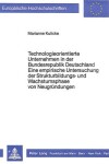 Book cover for Technologieorientierte Unternehmen in Der Bundesrepublik Deutschland - Eine Empirische Untersuchung Der Strukturbildungs- Und Wachstumsphase Von Neugruendungen