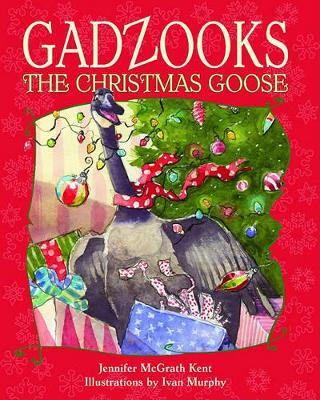 Book cover for Gadzooks the Christmas Goose