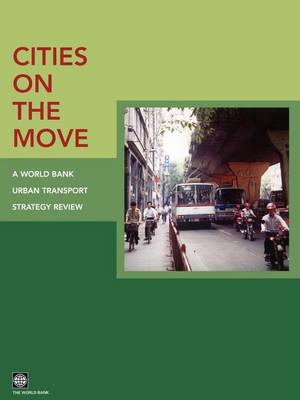 Book cover for Cities on the Move: A World Bank Urban Transport Strategy Review