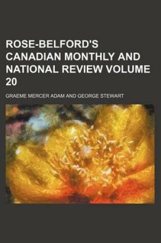 Cover of Rose-Belford's Canadian Monthly and National Review Volume 20