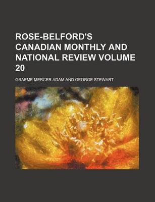 Book cover for Rose-Belford's Canadian Monthly and National Review Volume 20