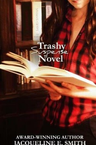 Cover of Trashy Suspense Novel