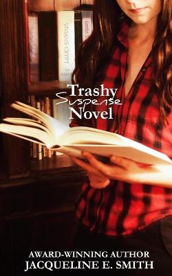 Book cover for Trashy Suspense Novel