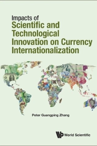 Cover of Impacts Of Science & Technology On Currency Internationalization
