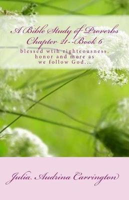 Book cover for A Bible Study of Proverbs Chapter 21--Book 6