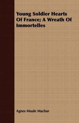 Book cover for Young Soldier Hearts Of France; A Wreath Of Immortelles